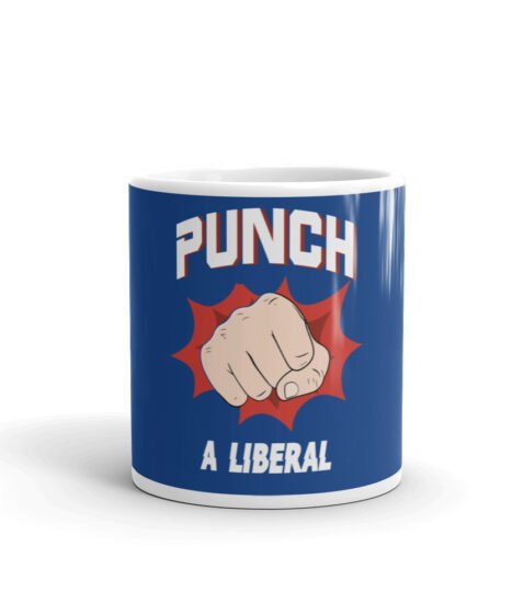 Punch a Liberal Mug