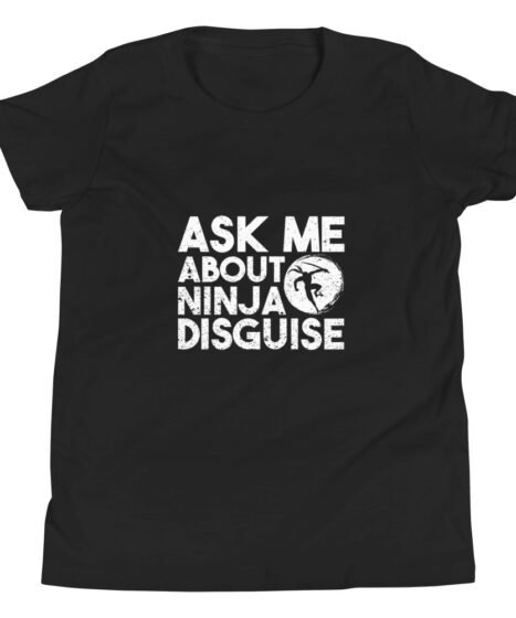 Ask Me About Ninja Disguise Youth Short Sleeve T-Shirt