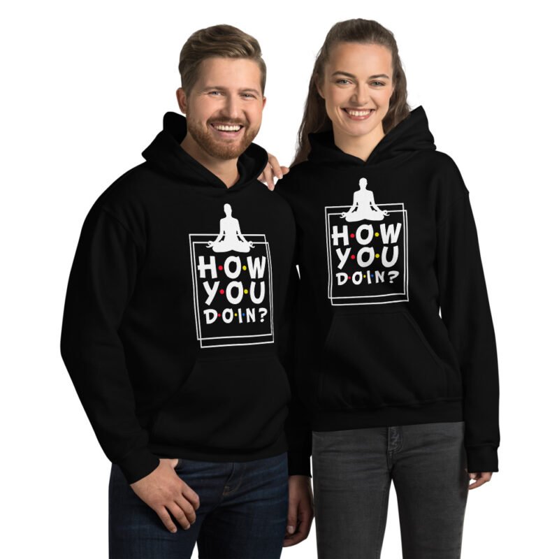 How You Doin? Unisex Hoodie - An Immortal Entertainment Company